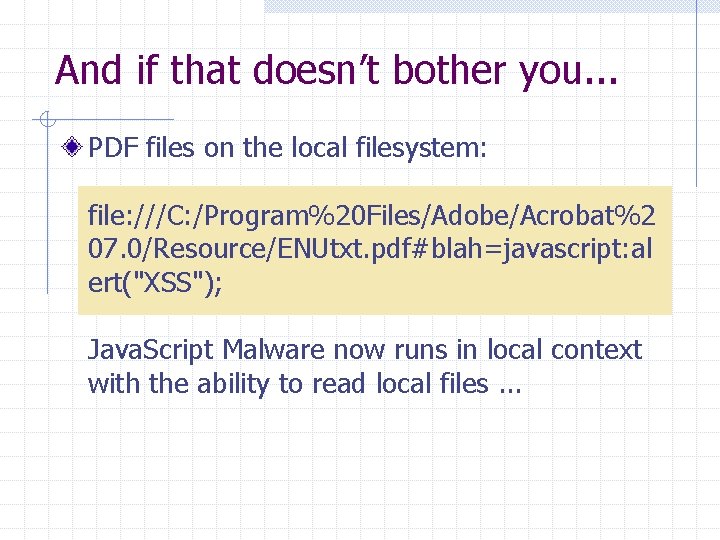 And if that doesn’t bother you. . . PDF files on the local filesystem: