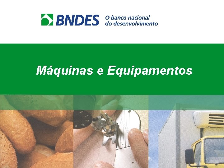 Máquinas e Equipamentos 