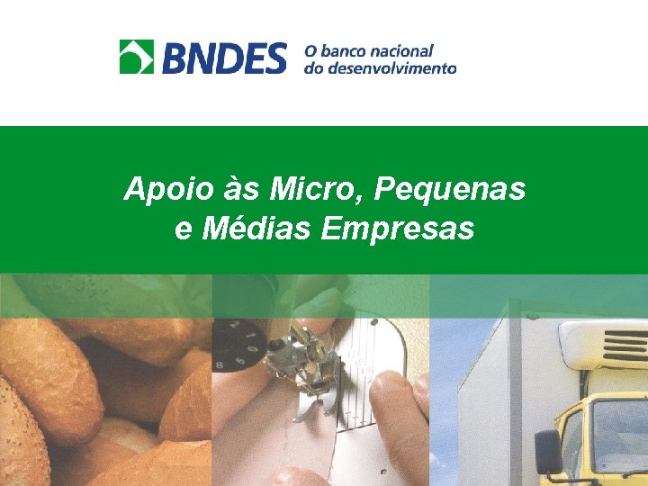 Apoio às Micro, Pequenas e Médias Empresas 