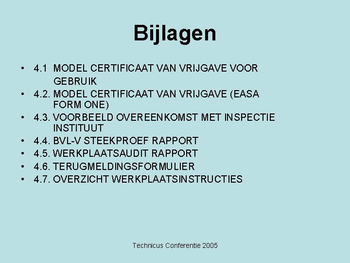 Bijlagen • 4. 1 MODEL CERTIFICAAT VAN VRIJGAVE VOOR GEBRUIK • 4. 2. MODEL