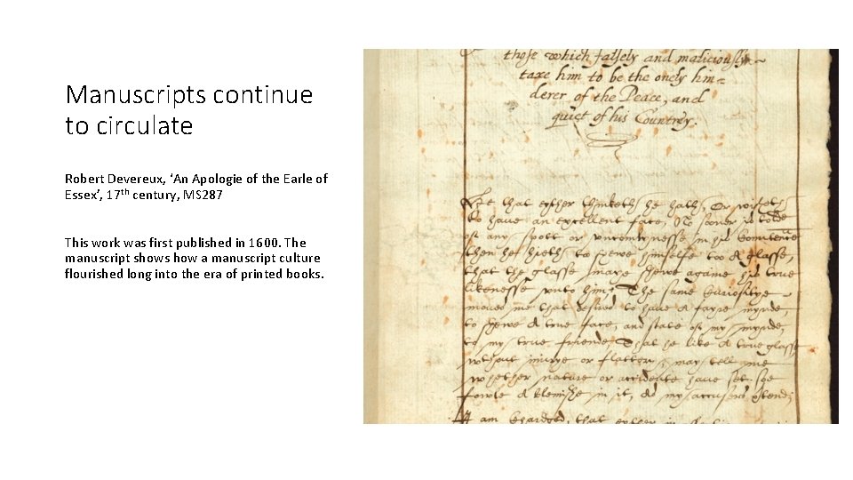 Manuscripts continue to circulate Robert Devereux, ‘An Apologie of the Earle of Essex’, 17