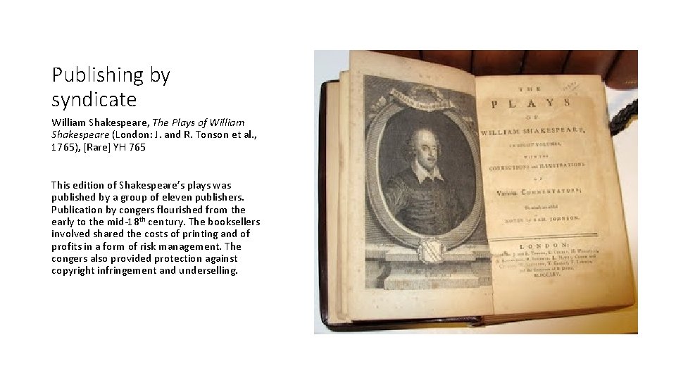 Publishing by syndicate William Shakespeare, The Plays of William Shakespeare (London: J. and R.