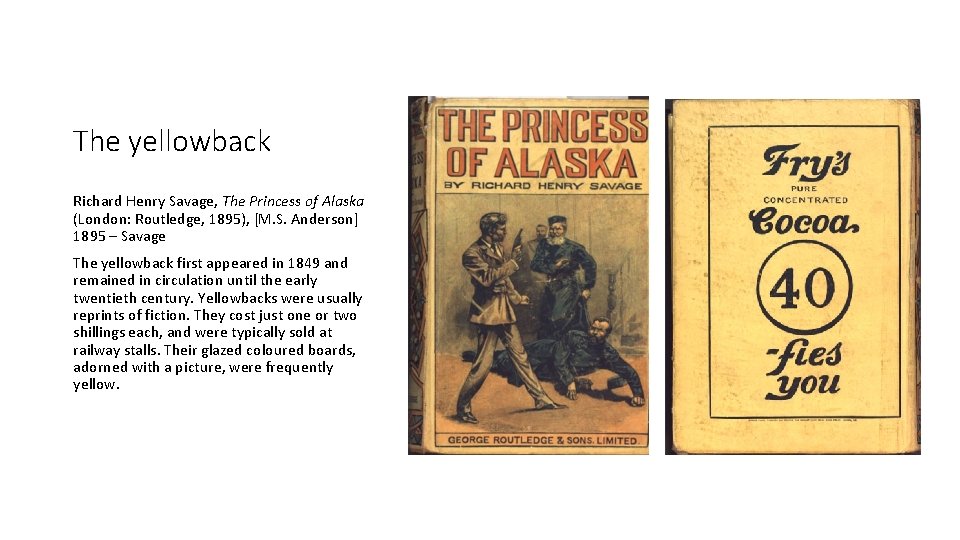 The yellowback Richard Henry Savage, The Princess of Alaska (London: Routledge, 1895), [M. S.