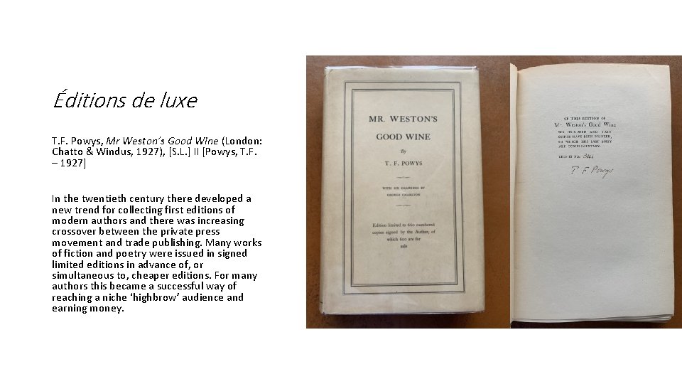 Éditions de luxe T. F. Powys, Mr Weston’s Good Wine (London: Chatto & Windus,