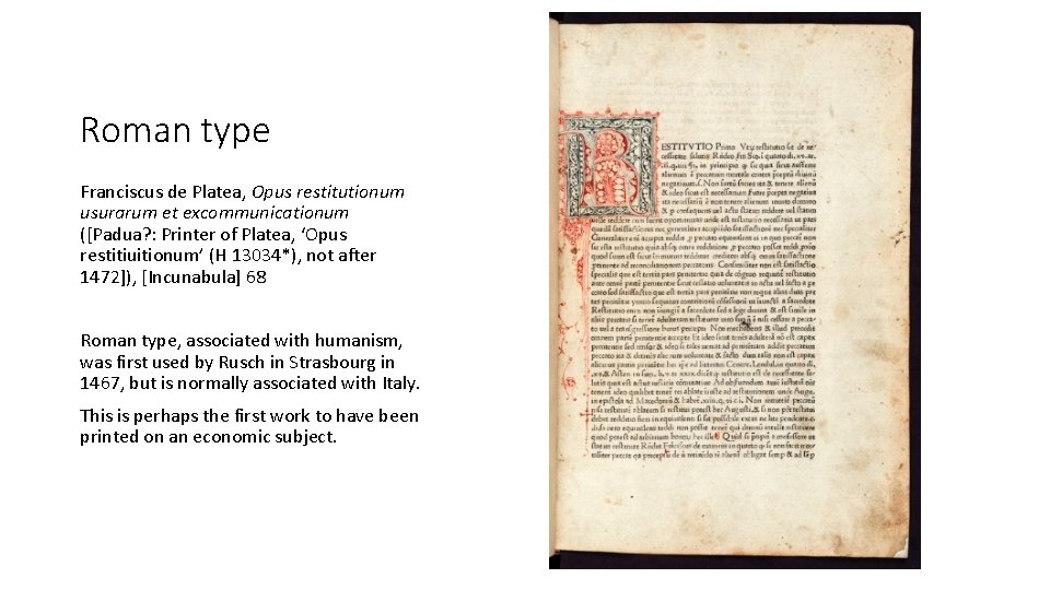 Roman type Franciscus de Platea, Opus restitutionum usurarum et excommunicationum ([Padua? : Printer of