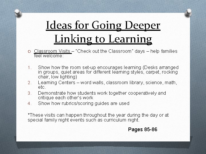 Ideas for Going Deeper Linking to Learning O Classroom Visits – “Check out the