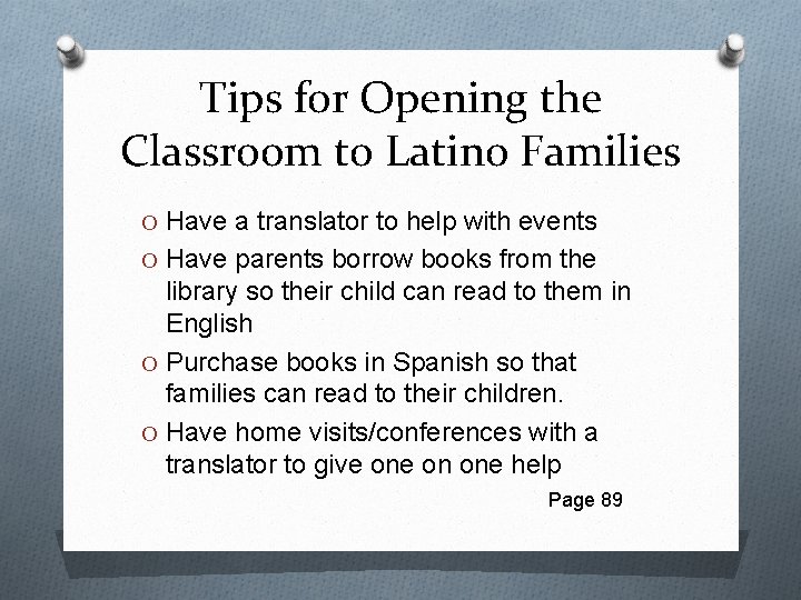 Tips for Opening the Classroom to Latino Families O Have a translator to help
