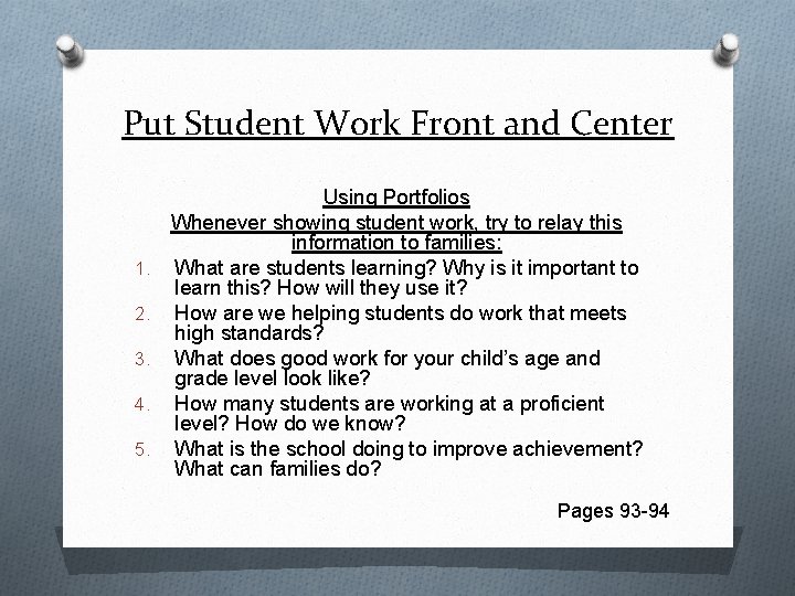 Put Student Work Front and Center 1. 2. 3. 4. 5. Using Portfolios Whenever