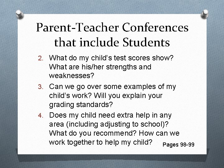 Parent-Teacher Conferences that include Students 2. What do my child’s test scores show? What