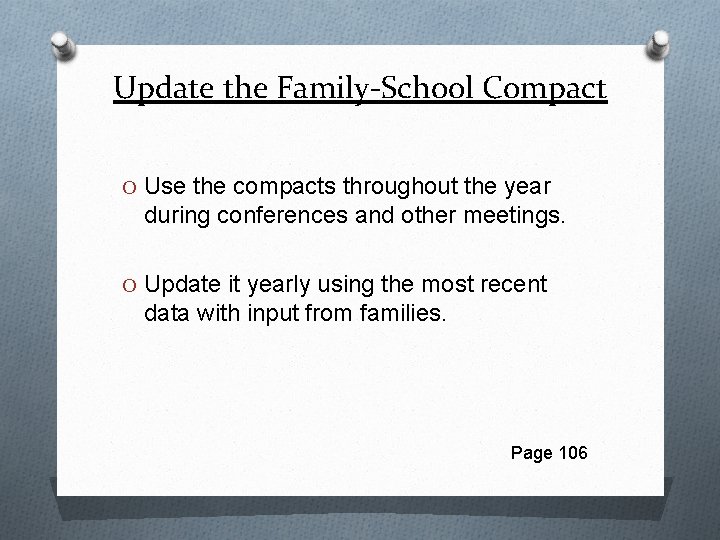Update the Family-School Compact O Use the compacts throughout the year during conferences and