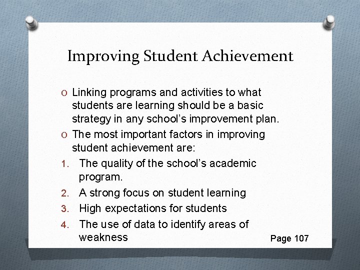 Improving Student Achievement O Linking programs and activities to what students are learning should