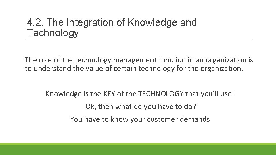 4. 2. The Integration of Knowledge and Technology The role of the technology management