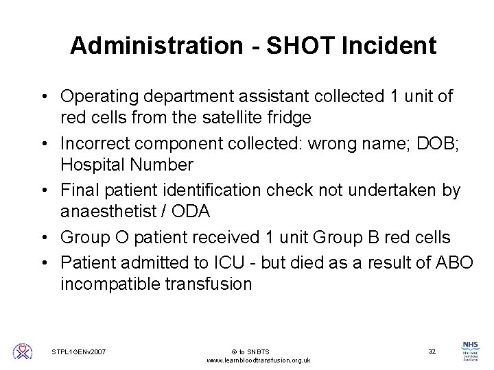 Administration - SHOT Incident • Operating department assistant collected 1 unit of red cells