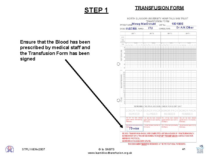 STEP 1 TRANSFUSION FORM Morag Mac. Donald 11/07/56 ITU 100198 E Dr A. N.