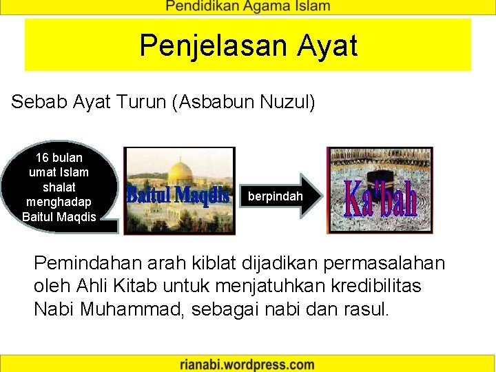 Penjelasan Ayat Sebab Ayat Turun (Asbabun Nuzul) 16 bulan umat Islam shalat menghadap Baitul