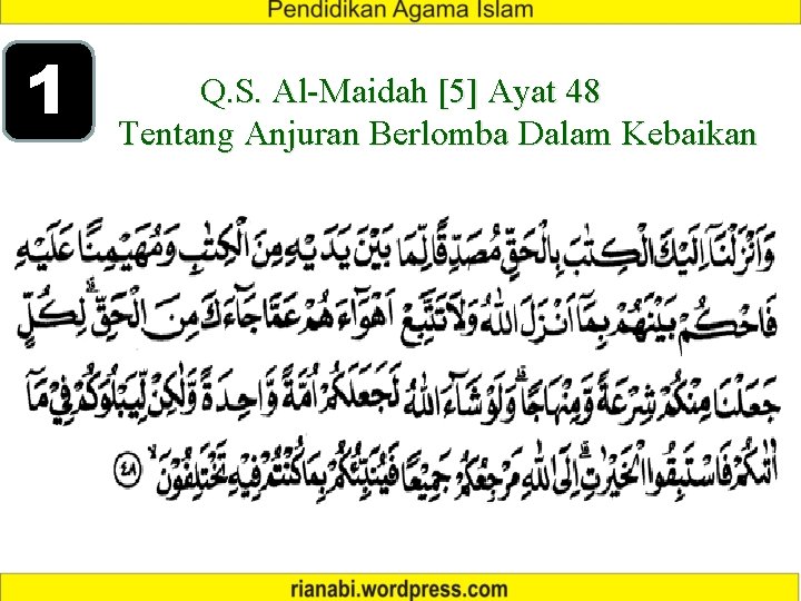 1 Q. S. Al-Maidah [5] Ayat 48 Tentang Anjuran Berlomba Dalam Kebaikan 