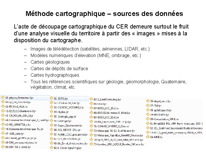 Méthode cartographique – sources données L’acte de découpage cartographique du CER demeure surtout le