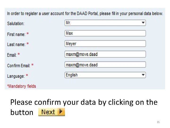 Please confirm your data by clicking on the button 21 