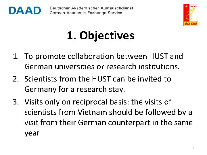 1. Objectives 1. To promote collaboration between HUST and German universities or research institutions.