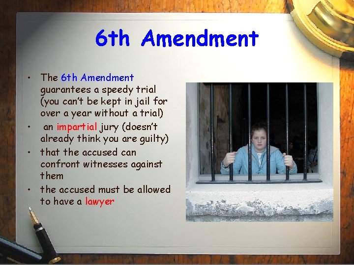 6 th Amendment • The 6 th Amendment guarantees a speedy trial (you can’t