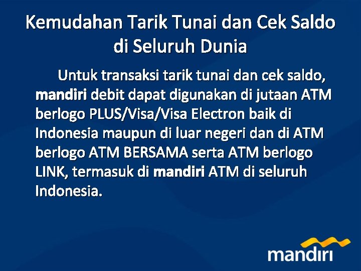 Kemudahan Tarik Tunai dan Cek Saldo di Seluruh Dunia Untuk transaksi tarik tunai dan
