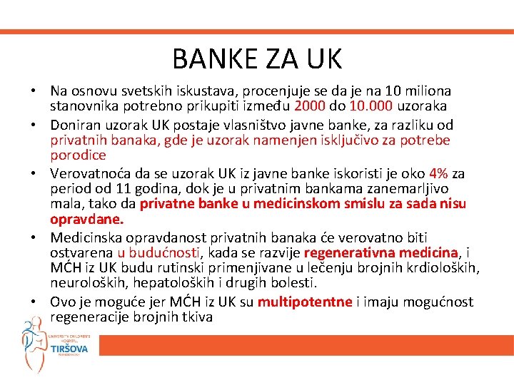 BANKE ZA UK • Na osnovu svetskih iskustava, procenjuje se da je na 10