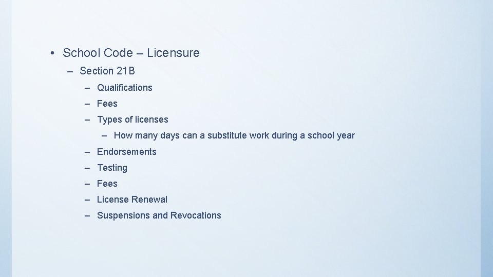 • School Code – Licensure – Section 21 B – Qualifications – Fees