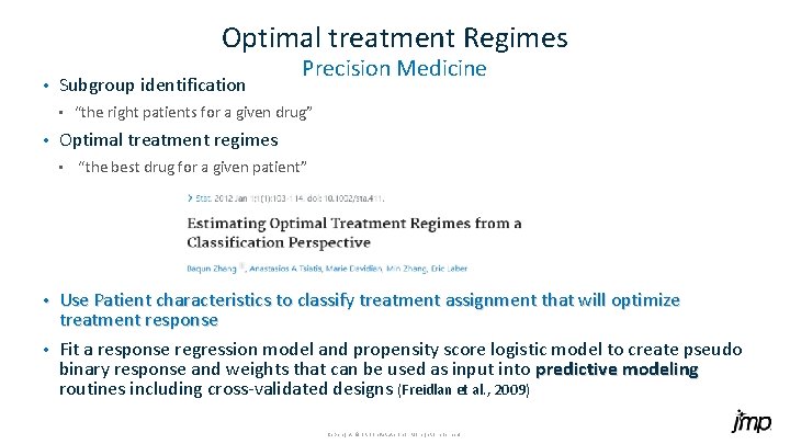 Optimal treatment Regimes • Subgroup identification • • Precision Medicine “the right patients for