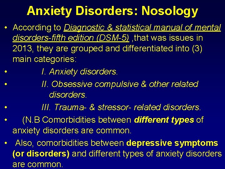 Anxiety Disorders: Nosology • According to Diagnostic & statistical manual of mental disorders-fifth edition