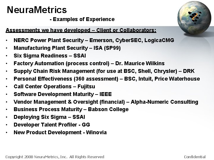 Neura. Metrics - Examples of Experience Assessments we have developed – Client or Collaborators: