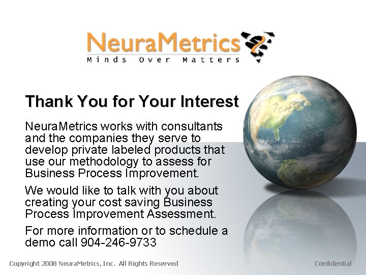 Thank You for Your Interest Neura. Metrics works with consultants and the companies they