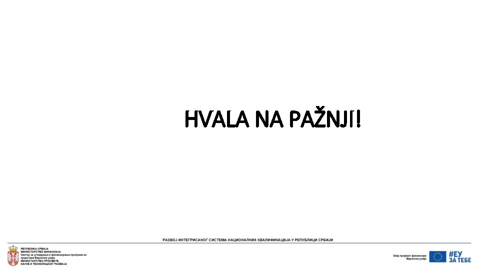 HVALA NA PAŽNJI! 