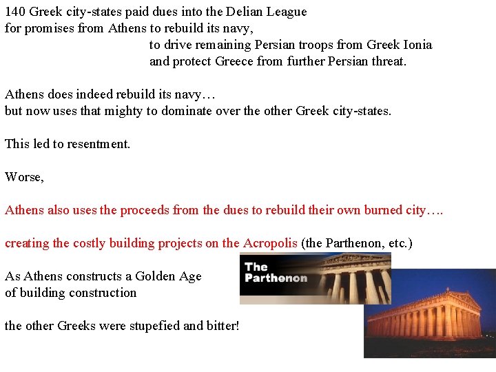 140 Greek city-states paid dues into the Delian League for promises from Athens to