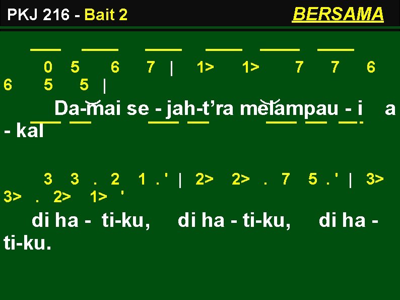 BERSAMA PKJ 216 - Bait 2 6 0 5 5 6 5 | 7