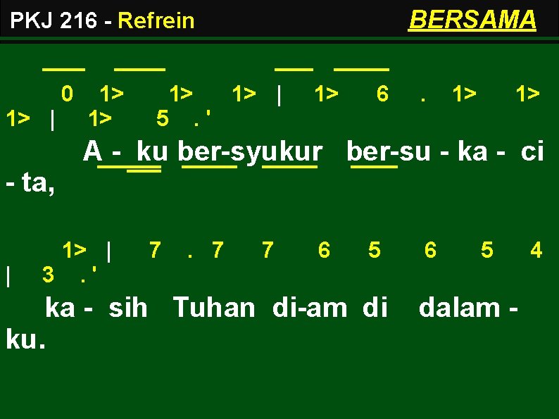 BERSAMA PKJ 216 - Refrein 0 1> | 1> 1> | 5. ' 1>