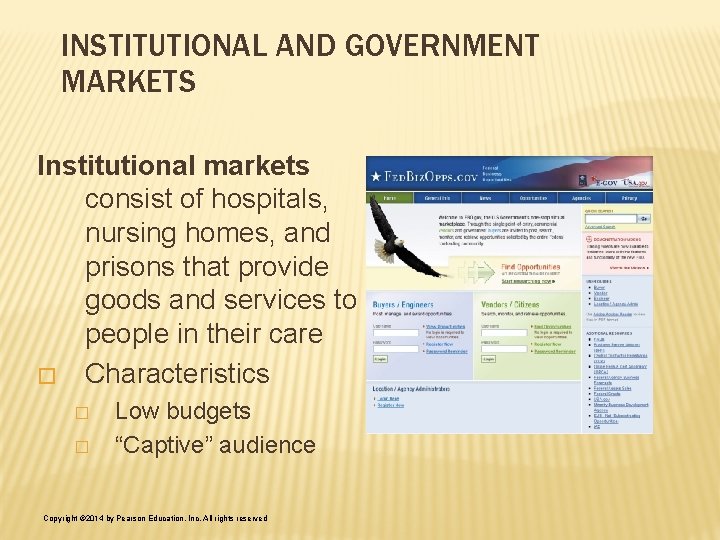 INSTITUTIONAL AND GOVERNMENT MARKETS Institutional markets consist of hospitals, nursing homes, and prisons that INSTITUTIONAL AND GOVERNMENT MARKETS Institutional markets consist of hospitals, nursing homes, and prisons that