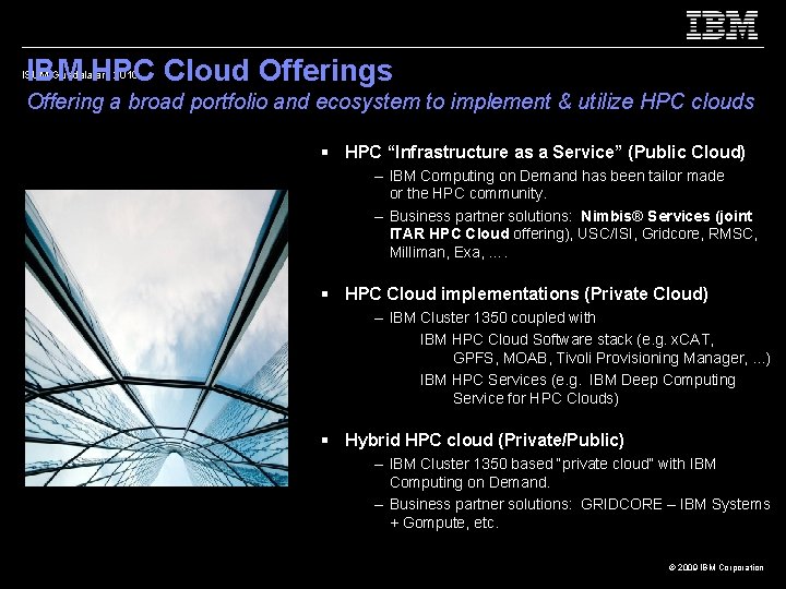 IBM HPC Cloud Offerings ISUM Guadalajara 2010 Offering a broad portfolio and ecosystem to