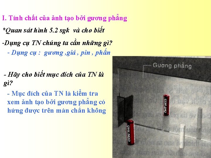 I. Tính chất của ảnh tạo bởi gương phẳng *Quan sát hình 5. 2