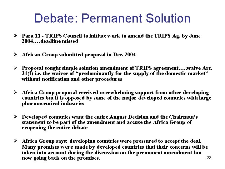 Debate: Permanent Solution Ø Para 11 - TRIPS Council to initiate work to amend