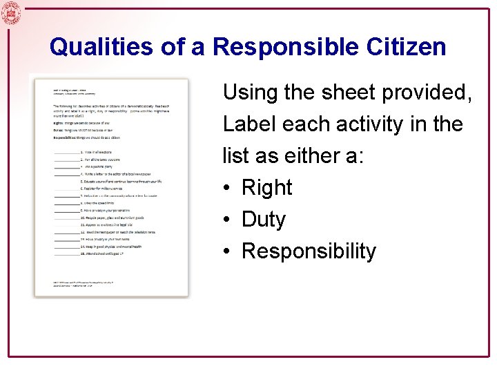 Qualities of a Responsible Citizen Using the sheet provided, Label each activity in the