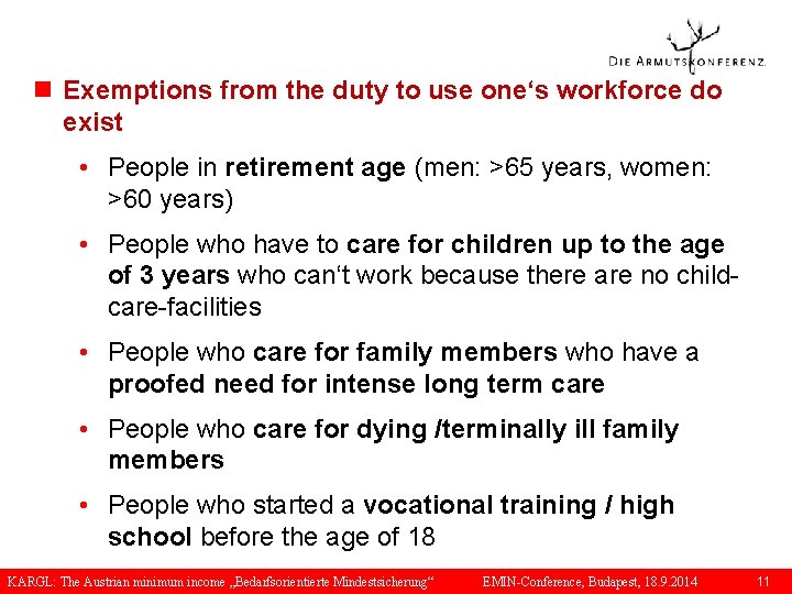n Exemptions from the duty to use one‘s workforce do exist • People in