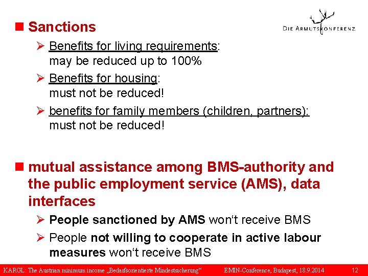 n Sanctions Ø Benefits for living requirements: may be reduced up to 100% Ø