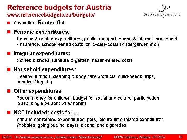 Reference budgets for Austria www. referencebudgets. eu/budgets/ n Assumtion: Rented flat n Periodic expenditures: