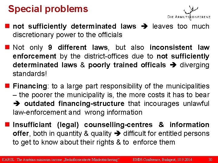 Special problems n not sufficiently determinated laws leaves too much discretionary power to the