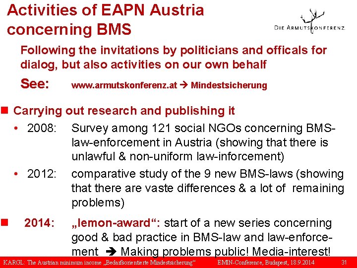 Activities of EAPN Austria concerning BMS Following the invitations by politicians and officals for