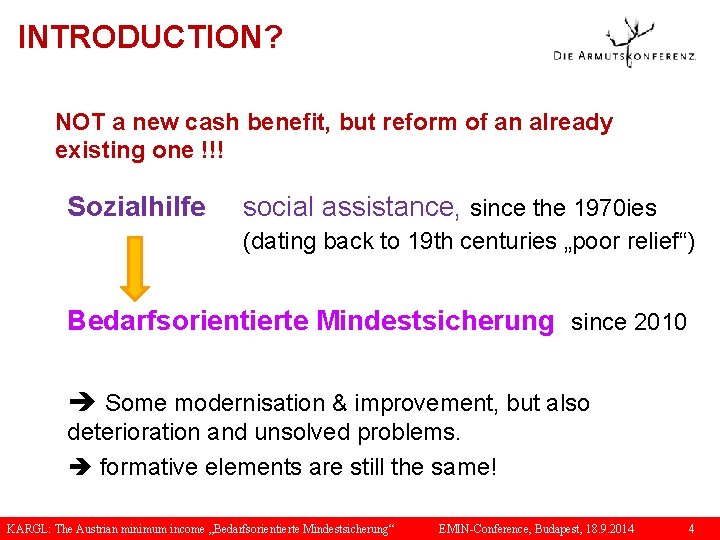 INTRODUCTION? NOT a new cash benefit, but reform of an already existing one !!!