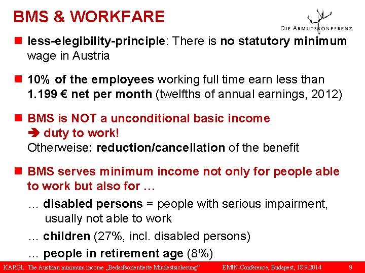 BMS & WORKFARE n less-elegibility-principle: There is no statutory minimum wage in Austria n