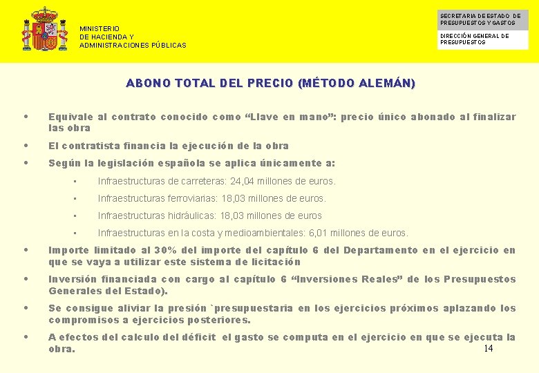 MINISTERIO DE HACIENDA Y ADMINISTRACIONES PÚBLICAS SECRETARIA DE ESTADO DE PRESUPUESTOS Y GASTOS DIRECCIÓN