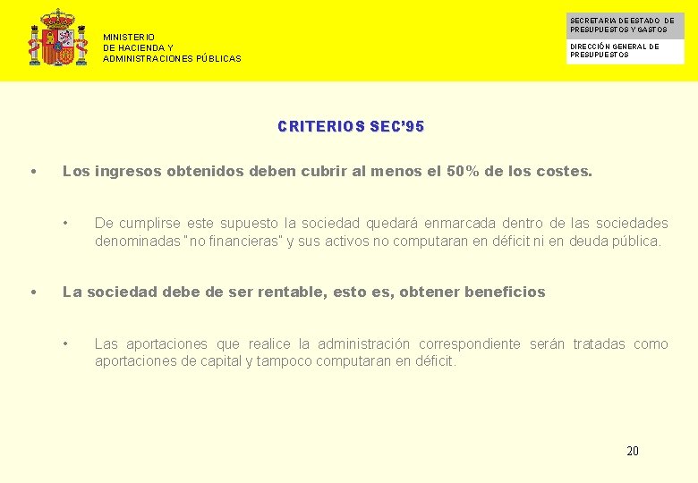 SECRETARIA DE ESTADO DE PRESUPUESTOS Y GASTOS MINISTERIO DE HACIENDA Y ADMINISTRACIONES PÚBLICAS DIRECCIÓN