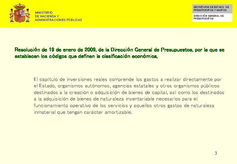 MINISTERIO DE HACIENDA Y ADMINISTRACIONES PÚBLICAS SECRETARIA DE ESTADO DE PRESUPUESTOS Y GASTOS DIRECCIÓN